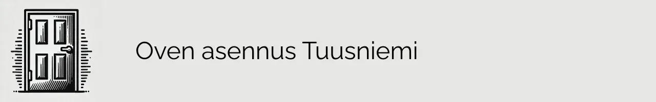 Oven asennus Tuusniemi